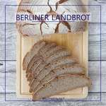 Berliner Landbrot als Roggenbrot