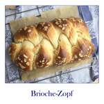 Brioche - Hefezopf nach original französischem Rezept