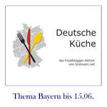 Bayerische Küche – Einladung #1 zum Bloggerevent „Deutsche Küche“