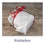 Früchtebrot – nussig-fruchtiger Genuss nicht nur zu Weihnachten