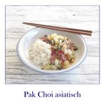 Pak Choi gebraten - Rezept mit Ingwer und Sojasauce