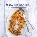 Pasta mit Brokkoli und Tomaten – italienisch ohne Sahne