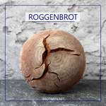 Roggenbrot mit Sauerteig – 100 % Roggen