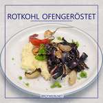 Rotkohl aus dem Ofen mit Kartoffel-Pastinaken-Stampf