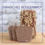 Rugbrød - Dänisches Roggenbrot