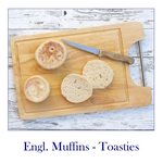 Toasties Rezept – englische Muffins / Toastbrötchen selber backen